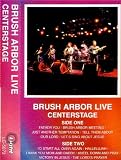 Brush Arbor Live: Centerstage