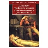 The Private Memoirs and Confessions of a Justified Sinner: Written by Himself (Oxford World's Classics)von "James Hogg"