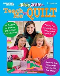 Cool Stuff: Teach Me to Quilt (Leisure Arts #3896)