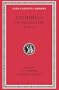 Columella: On Agriculture, Volume II, Books 5-9 (Loeb Classical Library No. 407)