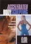 Accelerated Body Sculpting - Advanced Techniques for Ultra-Fast Body Sculpting: Six Week Body Makeover