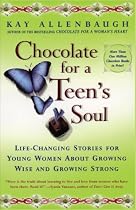 Chocolate For A Teen's Soul: Life-changing Stories For Young Women About Growing Wise And Growing Strong