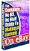 The Complete, No BS, No Fluff Guide To Making A Fortune On eBay! A+
