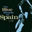 The Blue Moods of Spain