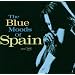 Blue Moods of Spain