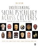 Understanding Social Psychology Across Cultures: Engaging with Others in a Changing World