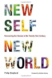 Philip Shepherd New Self, New World: Recovering Our Senses in the Twenty-First Century