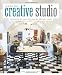 Inside the Creative Studio: Inspiration and Ideas for Your Art and Craft Space