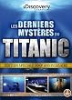 Les Derniers Myst�res du Titanic - 2 DVD - Discovery Channel