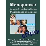 MENOPAUSE:REVISED -CAUSES, SYMPTOMS, SIGNS, DIAGNOSIS, AND TREATMENTS INCLUDING HORMONE THERAPY