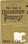 The Book of Uncommon Prayer 2: Prayers and Worship Services for Youth Ministry (Soulshaper)