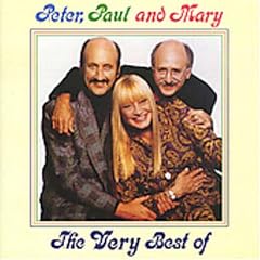 The Very Best of Peter Paul and Mary by Peter, Paul & Mary
