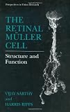 The Retinal Muller Cell: Structure & Function (Perspectives in Vision Research)