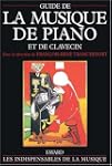 GUIDE DE LA MUSIQUE DE PIANO ET DE CL...