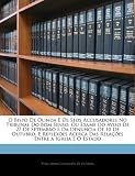 O Bispo De Olinda E Os Seos Accusadores No Tribunal Do Bom Senso, Ou Exame Do Aviso De 27 De Setembro E Da Denuncia De 10 De Outubro, E Reflexôes Acerca ... a Igreja E O Estado (Portuguese Edition)