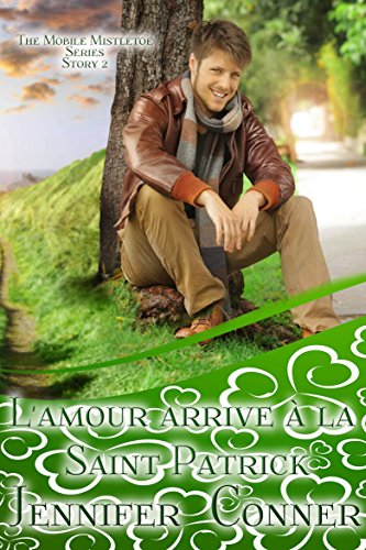 L'amour arrive à la Saint Patrick (French Edition)