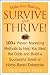 Make Your Business Survive and Thrive!: 100+ Proven Marketing Methods to Help You Beat the Odds and Build a Successful Small or Home-based Enterprise