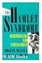 The Hamlet Syndrome: Overthinkers Who Underachieve