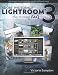 Adobe
Lightroom
3
-
the
Missing
Faq
-
Real
Answers
to
Real
Questions
Asked
by
Lightroom
Users