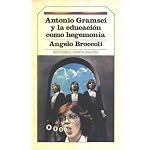 Antonio Gramsci y la educaci?n como hegemon?a book cover
