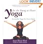 Yoga for the Young at Heart: The Book