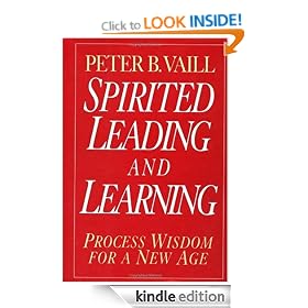 Spirited Leading and Learning: Process Wisdom for a New Age (J-B US non-Franchise Leadership)