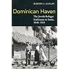 Dominican Haven:The Jewish Refugee Settlement in Sosua, 1940-1945