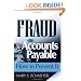 Fraud in Accounts Payable: How to Prevent It