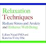 Relaxation Techniques: Reduce Stress and Anxiety and Enhance Well-being
