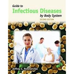 Guide to Infectious Diseases by Body System, Second Edition by Jeffrey C. Pommerville