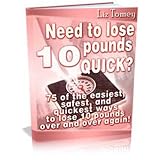 Need To Lose 10 Pounds Quick? 75 Of The Easiest & Quickest Ways To Lose 10 Pounds Over & Over Again! Use The Effects Of Drinking Water To Help You Lose ... For Your Beginning Workouts! Mission-Surf