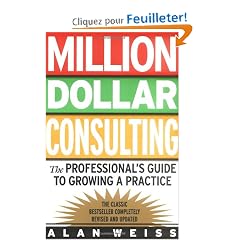 Million Dollar Consulting: The Professional's Guide to Growing a Practice