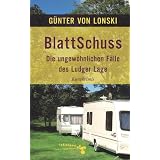BlattSchuss: Die ungew�hnlichen F�lle des Ludger Lage. Kurzkrimisvon "G�nter von Lonski"