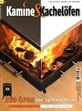 Kamine und Kachel&ouml;fen: Bauherren Ratgeber - 350 traumhafte &Ouml;fen - Kachel&ouml;fen, Heizkamine, Kamin&ouml;fen - 