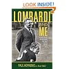 Lombardi and Me: Players, Coaches, and Colleagues Talk About the Man and the Myth