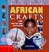 African Crafts: Fun Things to Make and Do from West Africa (British Museum Activity Books)