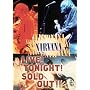 Nirvana - Live! Tonight! Sold Out!