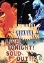 Nirvana - Live! Tonight! Sold Out! Nirvana - Live! Tonight! Sold Out!