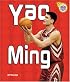Yao Ming (Amazing Athletes)
