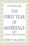 Crib Notes for the First Year of Marriage: A Survival Guide for Newlyweds