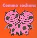 Comme cochons Comme cochons