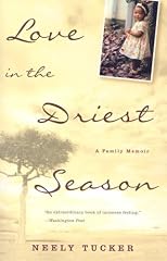 Love in the Driest Season: A Family Memoir