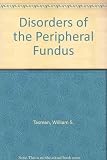 Disorders of the peripheral fundus