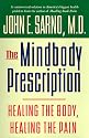 The Mindbody Prescription: Healing the Body, Healing the Pain