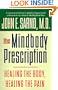 The Mindbody Prescription: Healing the Body, Healing the Pain