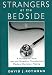 Strangers At the Bedside - A History of How Law and Bioethics Transformed Medical Decision Making by David J. Rothman ISBN B001A6J56I