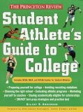 Student Athlete's Guide to College (Princeton Review Series)