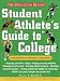 Student Athlete's Guide to College (Princeton Review Series)