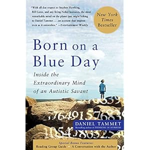 Born On A Blue Day: Inside the Extraordinary Mind of an Autistic Savant