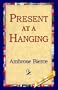 Present at a Hanging